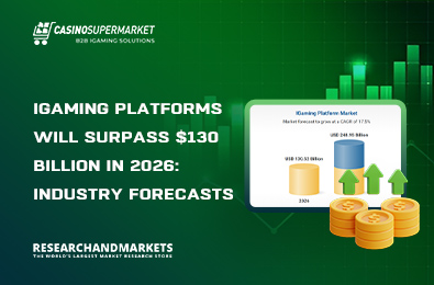 iGaming Platforms Will Surpass $130 Billion in 2026: Industry Forecasts