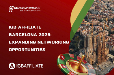 iGB Affiliate Barcelona 2025: Expanding Networking Opportunities