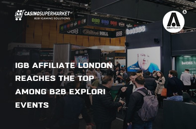iGB Affiliate London Reaches the Top Among B2B Explori Events