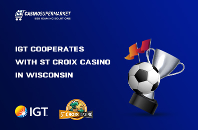 IGT Cooperates with St Croix Casino in Wisconsin