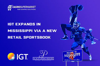 IGT Expands in Mississippi via a New Retail Sportsbook
