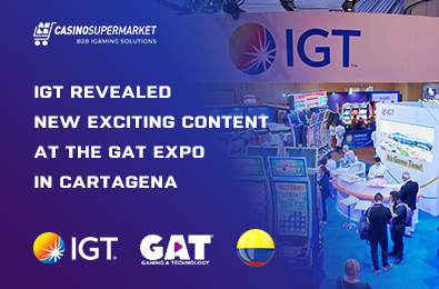 IGT Revealed New Exciting Content at the GAT Expo in Cartagena