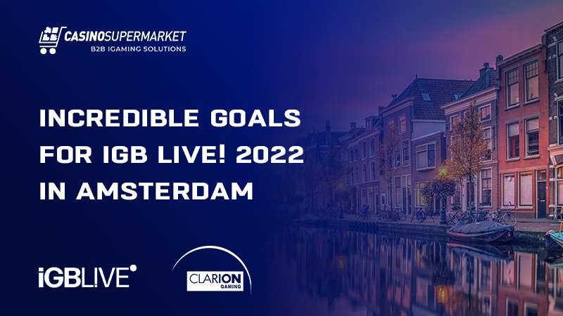 Incredible Goals for iGB Live! 2022 in Amsterdam