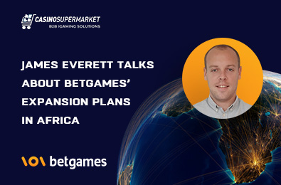 James Everett Talks About BetGames’ Expansion Plans in Africa