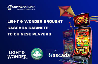 Light & Wonder Brought Kascada Cabinets to Chinese Players