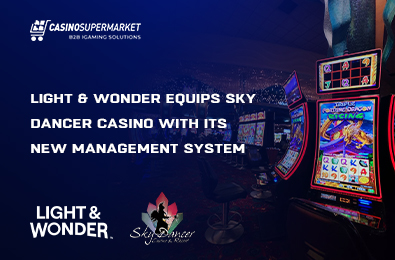 Light & Wonder Equips Sky Dancer Casino with Its New Management System
