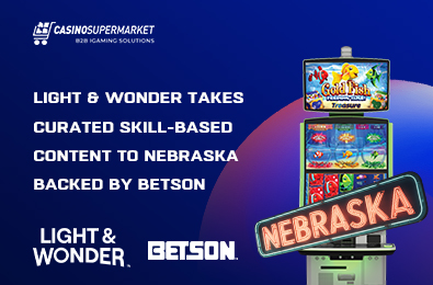 Light & Wonder Takes Curated Skill-Based Content to Nebraska Backed by Betson