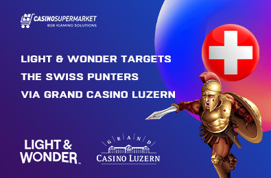Light & Wonder Targets the Swiss Punters via Grand Casino Luzern