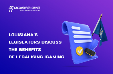 Louisiana’s Legislators Discuss the Benefits of Legalising iGaming