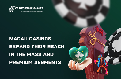 Macau Casinos Expand Their Reach in the Mass and Premium Segments