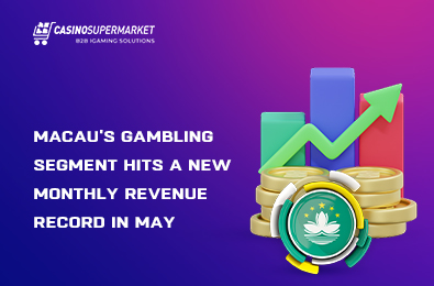 Macau’s Gambling Segment Hits a New Monthly Revenue Record in May