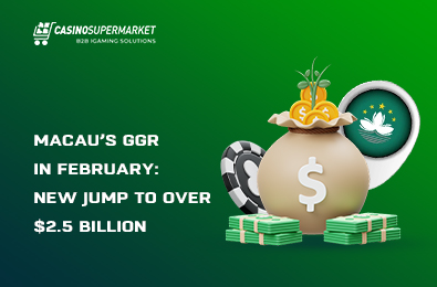 Macau’s GGR in February: New Jump to Over $2.5 Billion