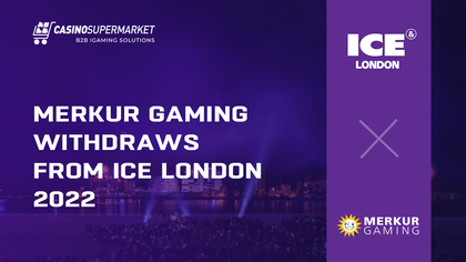 Merkur Gaming Withdraws from ICE London 2022