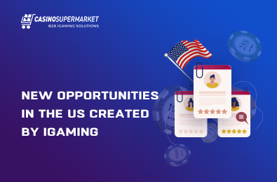 New Opportunities in the US Created by iGaming