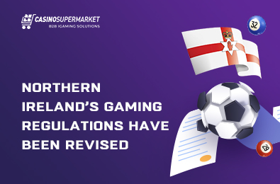 Northern Ireland’s Gaming Regulations Have Been Revised