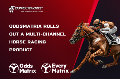 OddsMatrix Rolls Out a Multi-Channel Horse Racing Product