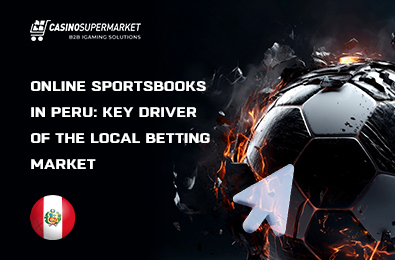 Online Sportsbooks in Peru: Key Driver of the Local Betting Market