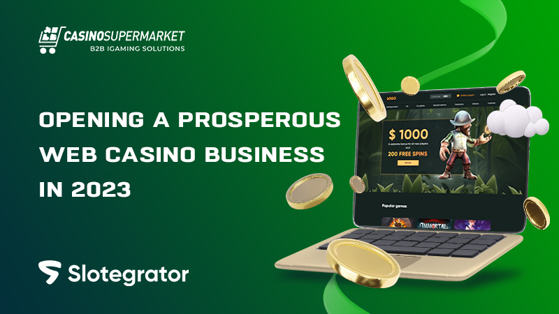 Opening a Prosperous Web Casino Business in 2023