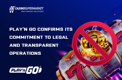 Play’n GO Confirms Its Commitment to Legal and Transparent Operations
