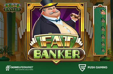 Push Gaming Adds Fat Banker to Hit Slot Series