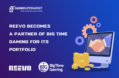 Reevo Becomes a Partner of Big Time Gaming for Its Portfolio