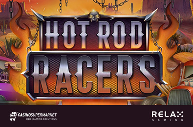 Relax Gaming Launches an Exciting Slot — Hot Rod Racers