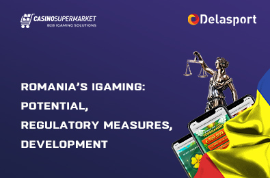 Romania’s iGaming: Potential, Regulatory Measures, Development