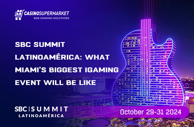 SBC Summit Latinoamérica: What Miami’s Biggest iGaming Event Will Be Like