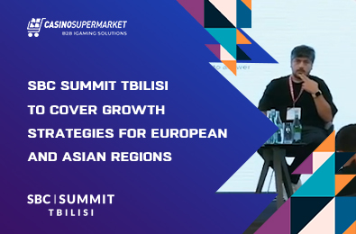 SBC Summit Tbilisi to Cover Growth Strategies for European and Asian Regions