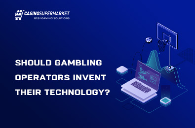 Should Gambling Operators Invent Their Technology?