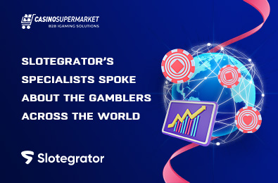 Slotegrator’s Specialists Spoke about the Gamblers Across the World