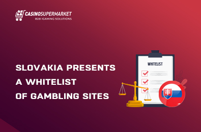 Slovakia Presents a Whitelist of Gambling Sites