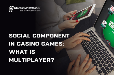 Social Component in Casino Games