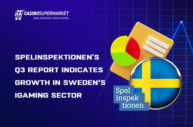 Spelinspektionen’s Q3 Report Indicates Growth in Sweden’s iGaming Sector