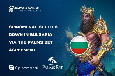 Spinomenal Settles Down in Bulgaria via the Palms Bet Agreement
