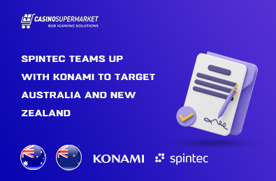 Spintec Teams up with Konami to Target Australia and New Zealand