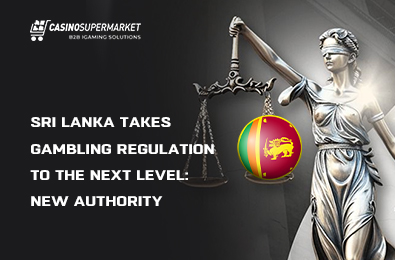 Sri Lanka Takes Gambling Regulation to the Next Level: New Authority
