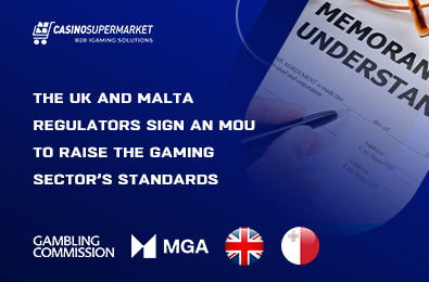 The UK and Malta Regulators Sign an MoU to Raise the Gaming Sector’s Standards