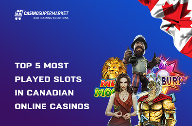 Top 5 Most Played Slots in Canadian Online Casinos