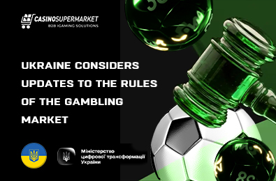 Ukraine Considers Updates to the Rules of the Gambling Market
