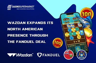 Wazdan Expands Its North American Presence through the FanDuel Deal
