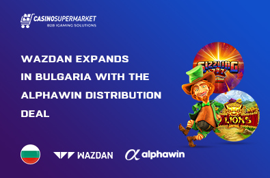 Wazdan Starts Expansion in Bulgaria with the Alphawin Distribution Deal