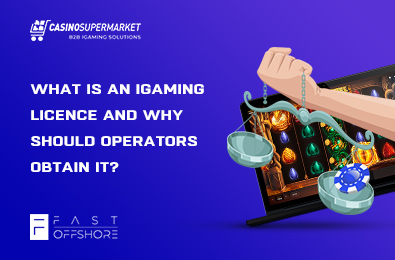 What Is an iGaming Licence and Why Should Operators Obtain It?