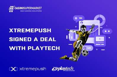 Xtremepush Signed a Deal with Playtech