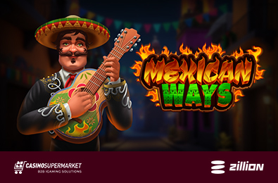 Zillion Kicks Off a Flaming Fiesta in Its New Mexican Ways Slot