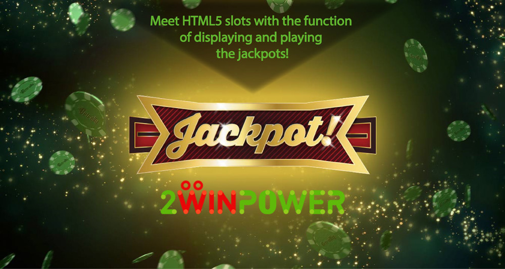 HTML5 slots with jackpots in 2WinPower