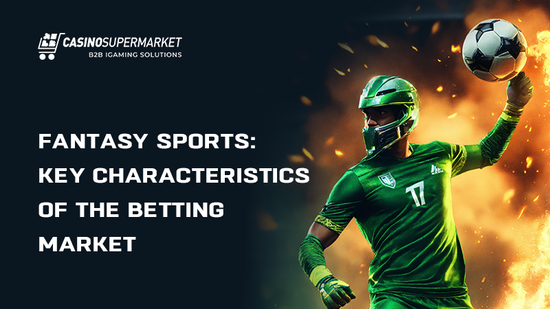 Fantasy sports betting: market overview