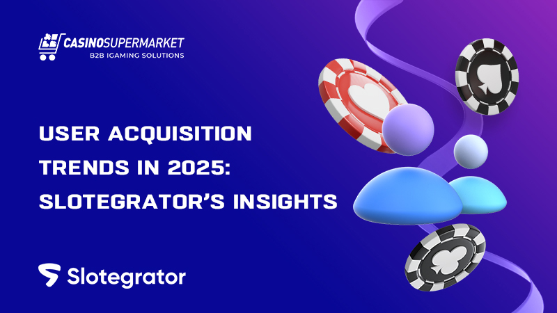 Slotegrator’s tips for user acquisition in 2025