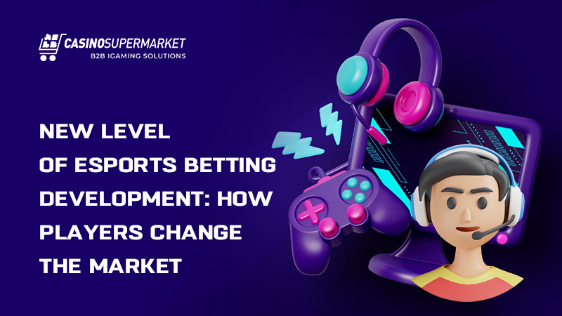 eSports betting market eSports betting market: new stage of development