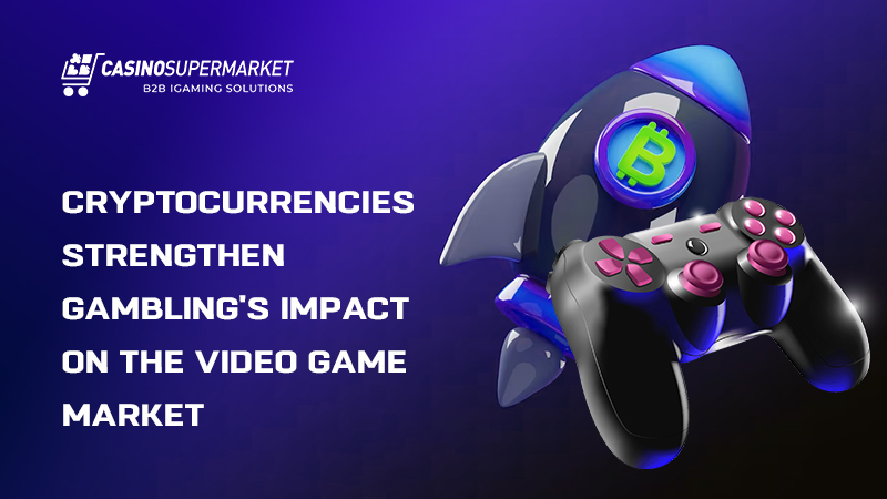 Gambling and video games: crypto influence